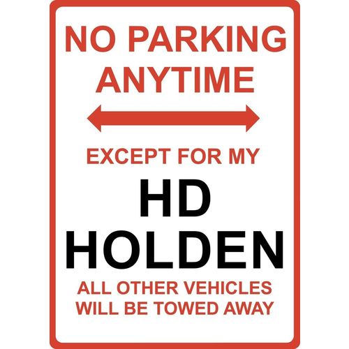 Metal Sign - "NO PARKING EXCEPT FOR MY HD HOLDEN"