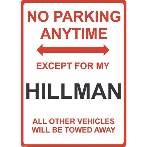 Metal Sign - "NO PARKING EXCEPT FOR MY Hillman"