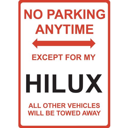 Metal Sign - "NO PARKING EXCEPT FOR MY HILUX"