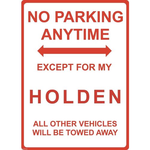 Metal Sign - "NO PARKING EXCEPT FOR MY HOLDEN"