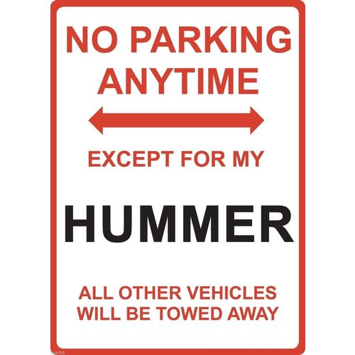 Metal Sign - "NO PARKING EXCEPT FOR MY HUMMER"