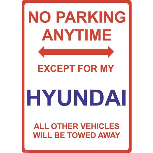 Metal Sign - "NO PARKING EXCEPT FOR MY HYUNDAI"