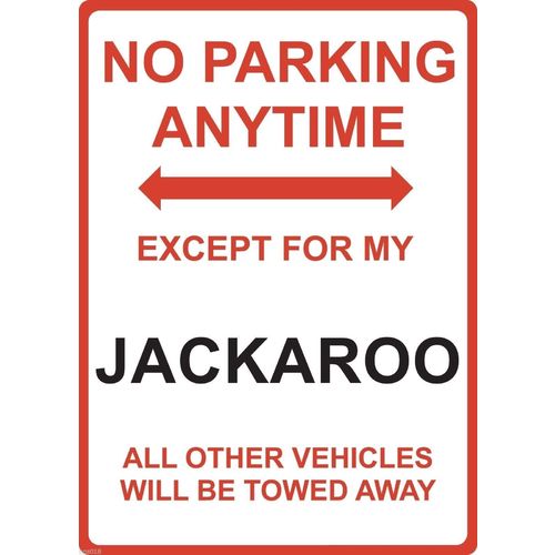 Metal Sign - "NO PARKING EXCEPT FOR MY JACKAROO" Holden