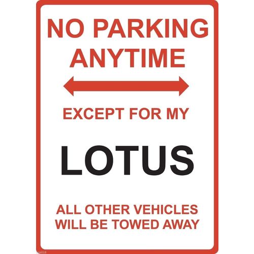 Metal Sign - "NO PARKING EXCEPT FOR MY LOTUS"