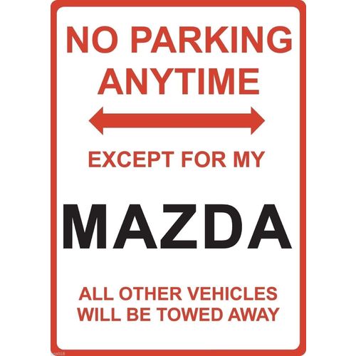 Metal Sign - "NO PARKING EXCEPT FOR MY MAZDA"
