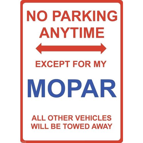 Metal Sign - "NO PARKING EXCEPT FOR MY MOPAR"