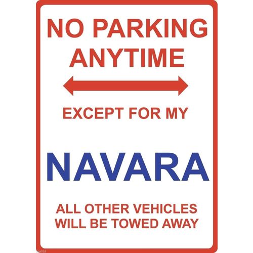 Metal Sign - "NO PARKING EXCEPT FOR MY NAVARA"