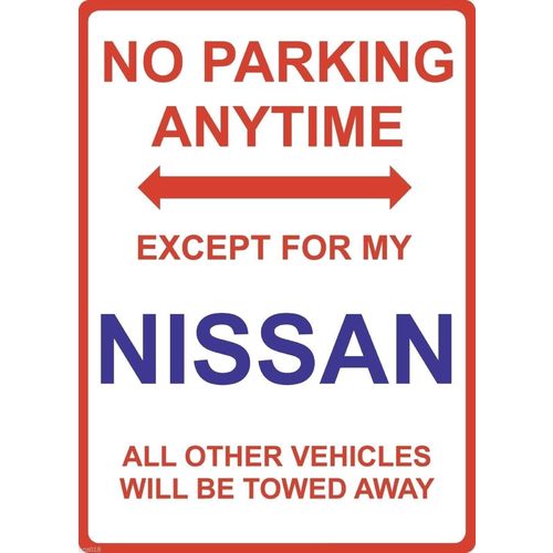 Metal Sign - "NO PARKING EXCEPT FOR MY NISSAN"