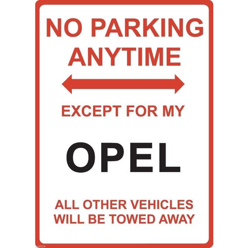 Metal Sign - "NO PARKING EXCEPT FOR MY OPEL"