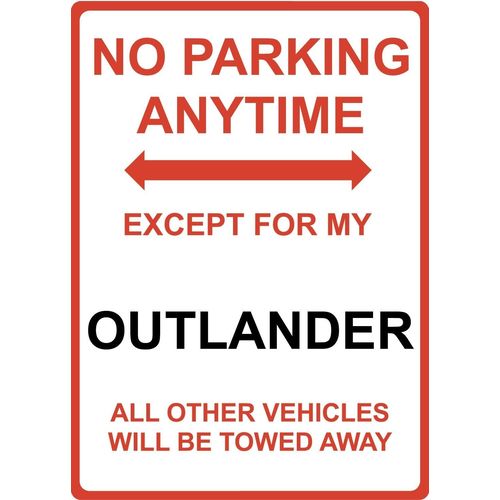 Metal Sign - "NO PARKING EXCEPT FOR MY OUTLANDER" Mitsubishi