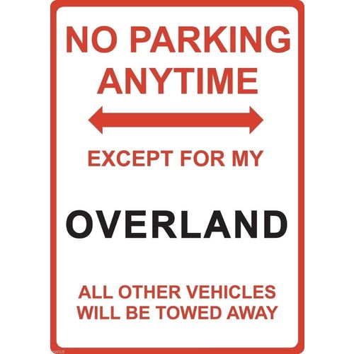 Metal Sign - "NO PARKING EXCEPT FOR MY OVERLAND" WILLYS
