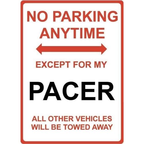 Metal Sign - "NO PARKING EXCEPT FOR MY PACER"