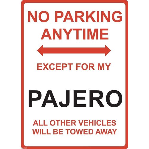 Metal Sign - "NO PARKING EXCEPT FOR MY PAJERO"