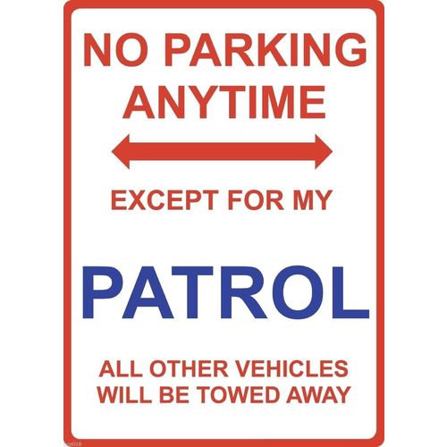 Metal Sign - "NO PARKING EXCEPT FOR MY PATROL" Nissan