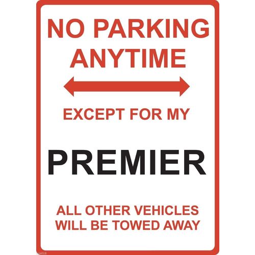 Metal Sign - "NO PARKING EXCEPT FOR MY PREMIER" Holden