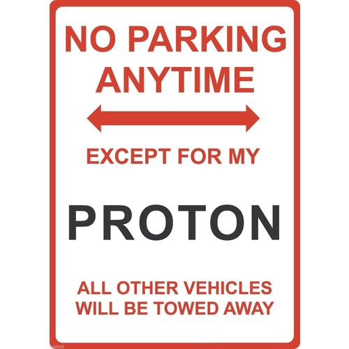 Metal Sign - "NO PARKING EXCEPT FOR MY PROTON"