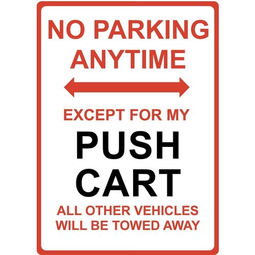 Metal Sign - "NO PARKING EXCEPT FOR MY PUSH CART"