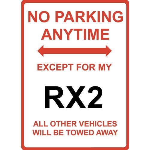 Metal Sign - "NO PARKING EXCEPT FOR MY RX2"