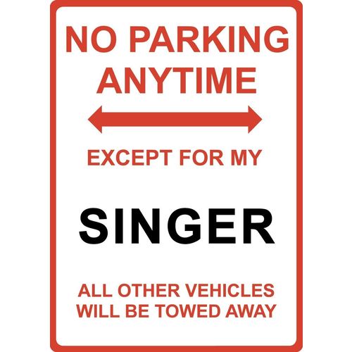 Metal Sign - "NO PARKING EXCEPT FOR MY SINGER"