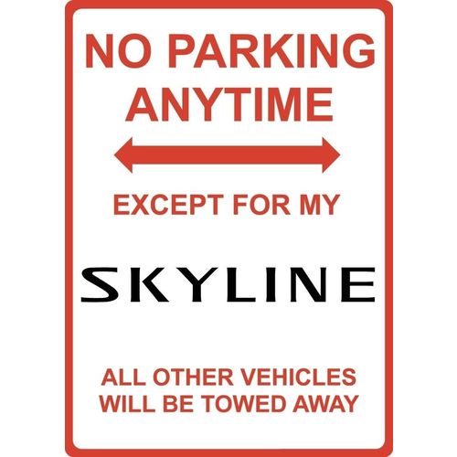 Metal Sign - "NO PARKING EXCEPT FOR MY SKYLINE"