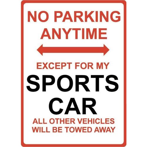 Metal Sign - "NO PARKING EXCEPT FOR MY SPORTS CAR"