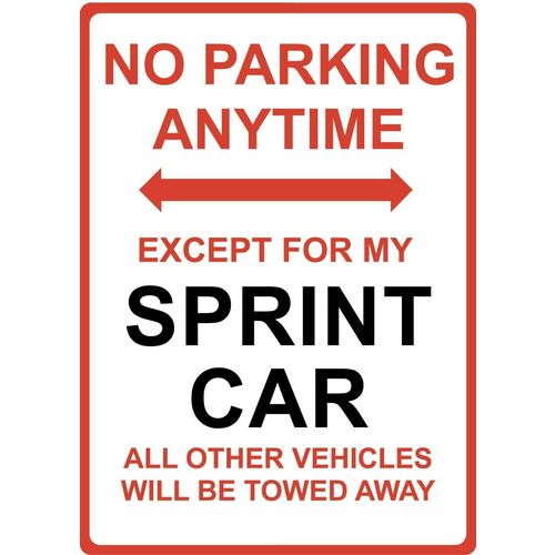 Metal Sign - "NO PARKING EXCEPT FOR MY SPRINT CAR"