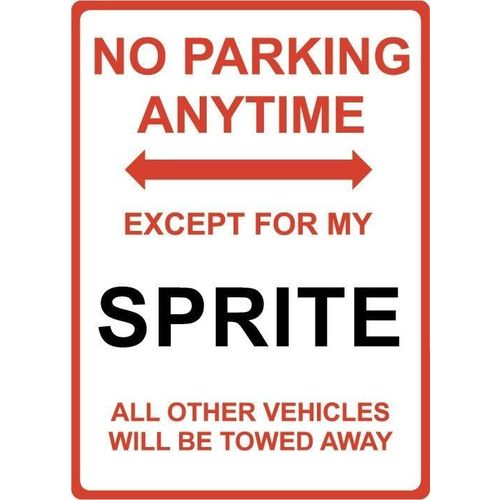 Metal Sign - "NO PARKING EXCEPT FOR MY SPRITE"