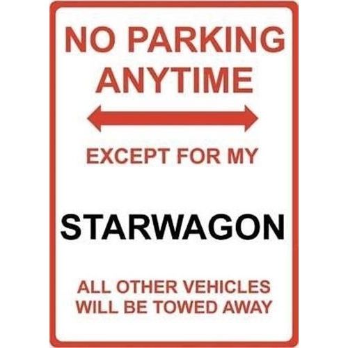 Metal Sign - "NO PARKING EXCEPT FOR MY STARWAGON"