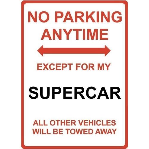 Metal Sign - "NO PARKING EXCEPT FOR MY SUPERCAR"