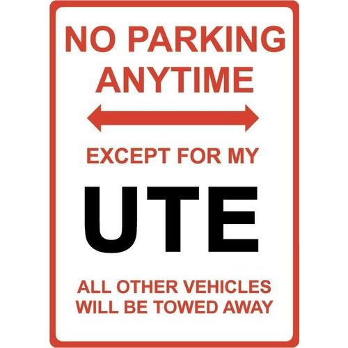 Metal Sign - "NO PARKING EXCEPT FOR MY UTE"