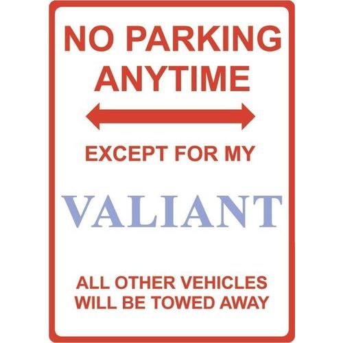 Metal Sign - "NO PARKING EXCEPT FOR MY VALIANT"