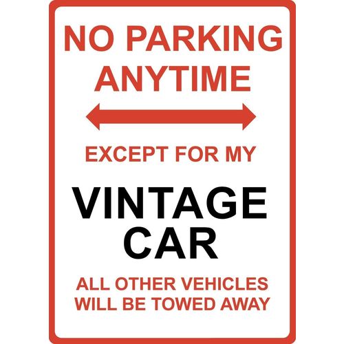 Metal Sign - "NO PARKING EXCEPT FOR MY Vintage Car"