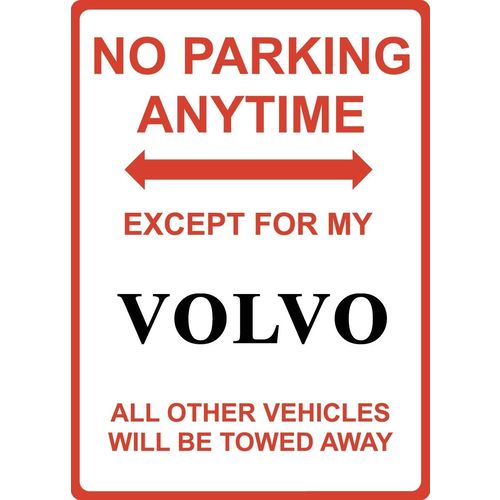 Metal Sign - "NO PARKING EXCEPT FOR MY VOLVO"