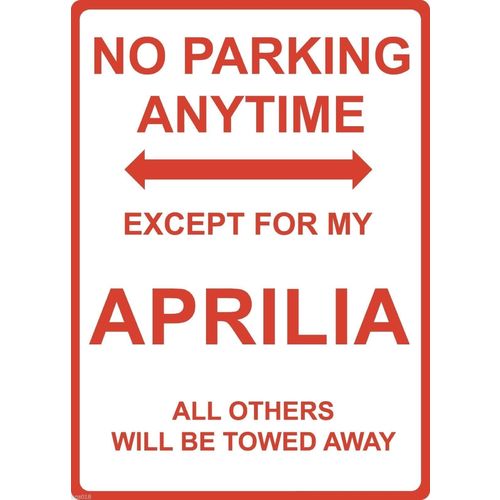 Metal Sign - "NO PARKING EXCEPT FOR MY APRILIA"