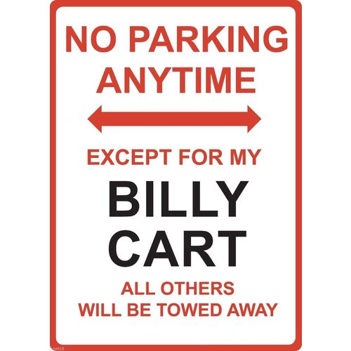 Metal Sign - "NO PARKING EXCEPT FOR MY BILLY CART"