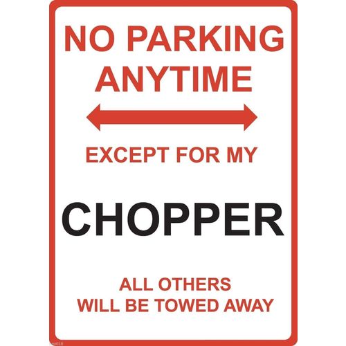 Metal Sign - "NO PARKING EXCEPT FOR MY Chopper"