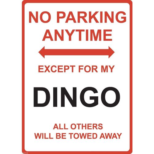 Metal Sign - "NO PARKING EXCEPT FOR MY DINGO" DIGGER