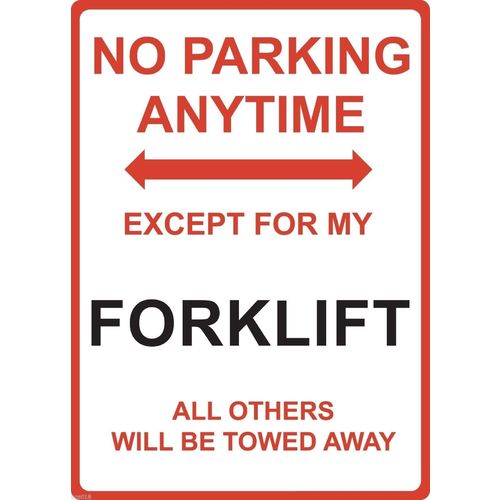 Metal Sign - "NO PARKING EXCEPT FOR MY FORKLIFT"