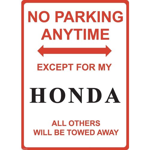 Metal Sign - "NO PARKING EXCEPT FOR MY HONDA"
