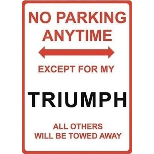 Metal Sign - "NO PARKING EXCEPT FOR MY TRIUMPH"