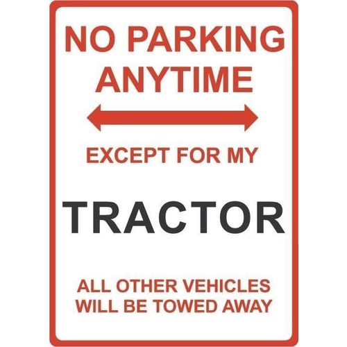 Metal Sign - "NO PARKING EXCEPT FOR MY TRACTOR"